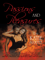 Passions and Pleasures: “12 Erotic, Sensual, Hot, Sexy, Short Stories with the Return of Hot Stuff . . . the Trip Continues, and More of a New Kind of Love.”