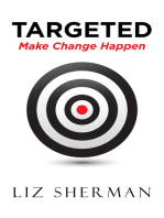 Targeted: Make Change Happen