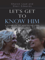 Let’S Get to Know Him: A Journey to Knowing God