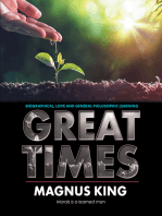 Great Times: Biographical, Love and General Philosophic Learning