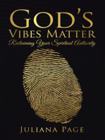 God’S Vibes Matter: Reclaiming Your Spiritual Authority