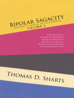 Bipolar Sagacity (Integrity Versus Faithlessness) Volume 2: Those Ruminations, Lamentations, Exhortations, Sayings and Aphorisms in Reference to the Spiritual, Physical, Social, Psychological and Vocational Issues of Life