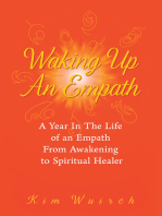 Waking up an Empath: A Year in the Life of an Empath from Awakening to Spiritual Healer