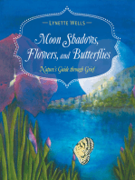 Moon Shadows, Flowers, and Butterflies: Nature’S Guide Through Grief