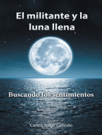 El Militante Y La Luna Llena: Buscando Los Sentimientos