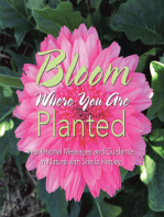 Bloom Where You Are Planted: Inspirational Messages and Guidance in Nature with Sheila Henley