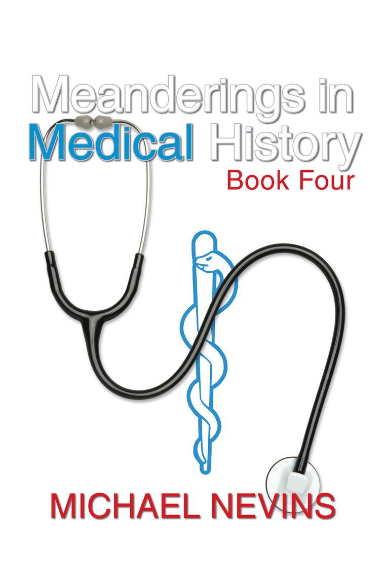 Meanderings in Medical History Book Four by Michael Nevins Ebook