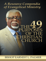 The 49 Purposes of the Christian Church: A Resource Compendia of Evangelical Ministry