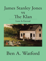 James Stanley Jones Vs the Klan: Love Is Eternal