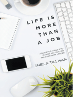 Life Is More Than a Job: A Guide for Those Who Choose Not to Climb the Corporate Ladder