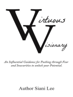 Virtuous Visionary: An Influential Guidance for Pushing Through Fear and Insecurities to Unlock Your Potential