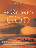 The Abandoned of God: Book 2: Niger Is the Last Place You Get to Before You Get to the End of the World!