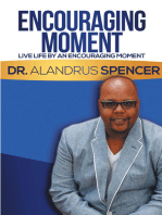 Encouraging Moment: Live Life by an Encouraging Moment