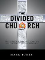 The Divided Church: Pentecostals, Non-Pentecostals and the Truth They Both Resist
