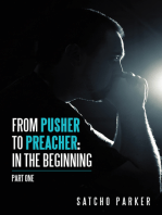 From Pusher to Preacher: in the Beginning: Part One