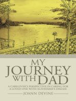 My Journey with Dad: A Caregiver’S Perspective in Caring for a Loved One with Alzheimer’S Disease