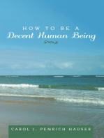 How to Be a Decent Human Being