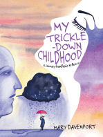 My Trickle-Down Childhood: A Journey from Panic to Peace