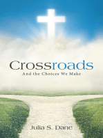 Crossroads: And the Choices We Make