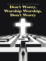 Don’T Worry, Worship Worship, Don’T Worry
