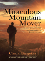 Miraculous Mountain Mover: The Thrilling and Challenging Adventure of Carrying on the Miraculous Ministry of Jesus in Our World