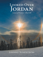 Looked over Jordan: Land of Promise—Book Iii