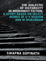 The Dialectic of Historicity in Modernist Fiction: a Study Based on Select Works of O V Vijayan and M Mukundan