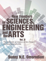 New Frontiers in Sciences, Engineering and the Arts: Vol. Ii the Chemistry of Initiation of Non-Ringed Monomers/Compounds