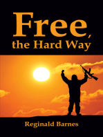 Free, the Hard Way