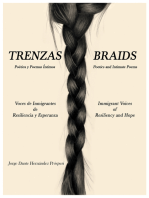 Trenzas ~ Braids: Voces De Inmigrantes De Resiliencia Y Esperanza  Immigrant Voices of Resiliency and Hope
