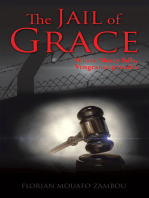 The Jail of Grace: Where Mercy Fails, Vengeance Prevails