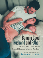 Being a Good Husband and Father: How One Can Be a Good Husband and Father