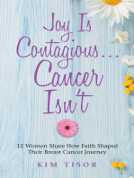 Joy Is Contagious… Cancer Isn’T: 12 Women Share How Faith Shaped Their Breast Cancer Journey