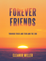 Forever Friends: Through Thick and Thin and the End
