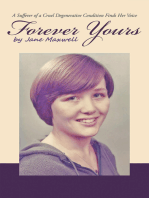 Forever Yours: A Sufferer of a Cruel Degenerative Condition Finds Her Voice