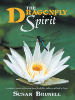 The Dragonfly Spirit: A Mother’S Journey of Learning About Death, Life, and the Road Back to Peace
