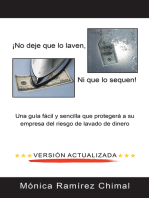 ¡No Deje Que Lo Laven, Ni Que Lo Sequen!: Una Guía Fácil Y Sencilla Que Protegerá a Su Empresa Del Riesgo De Lavado De Dinero