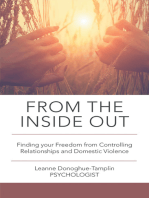From the Inside Out: Finding Your Freedom from Controlling Relationships and Domestic Violence