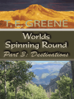 Worlds Spinning Round: Part 3: Destinations