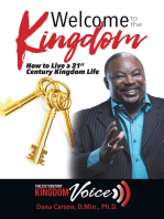 Welcome to the Kingdom: How to Live a 21St Century Kingdom Life