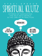 Spiritual Klutz: Stories of Navigating the Self-Help World & the Law of Attraction