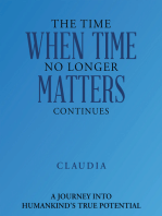 The Time When Time No Longer Matters Continues