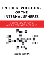 On the Revolutions of the Internal Spheres: A New Theory of Matter and the Transmission of Light, Second Edition