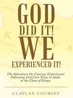 God Did It! We Experienced It!: The Adventure the Courseys Experienced Following God from Texas to Idaho to the Coast of Kenya