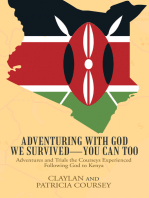 Adventuring with God We Survived—You Can Too: Adventures and Trials the Courseys Experienced Following God to Kenya