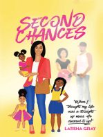 Second Chances: When I Thought My Life Was a Straight up Mess; He Cleaned It Up!