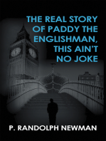 The Real Story of Paddy the Englishman, This Ain’T No Joke