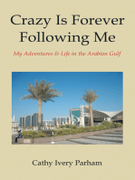 Crazy Is Forever Following Me: My Adventures & Life in the Arabian Gulf