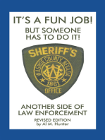 It’S a Fun Job! but Someone Has to Do It!: Another Side of Law Enforcement