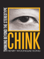 Chink: Thinking Beyond the Stereotype